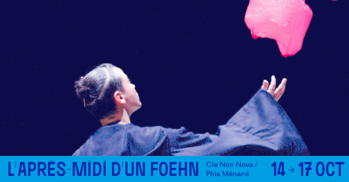L'après-midi d'un foehn - Cie Non Nova / Phia Ménard
